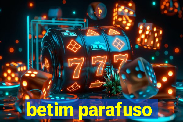 betim parafuso